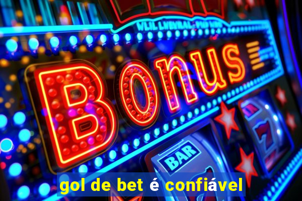 gol de bet é confiável