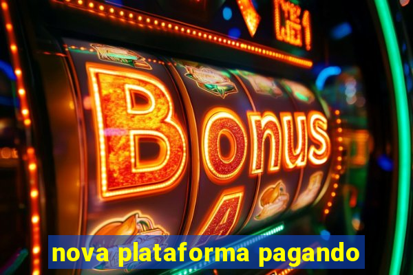 nova plataforma pagando