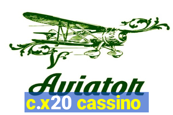 c.x20 cassino