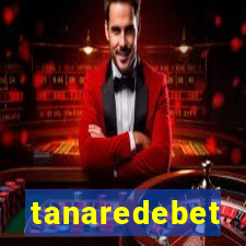 tanaredebet