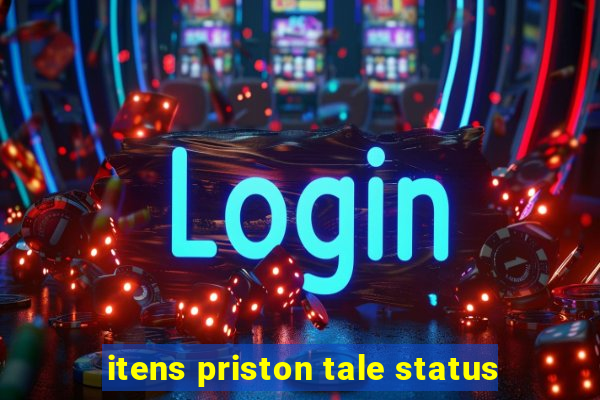 itens priston tale status