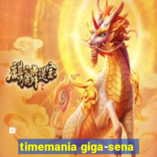 timemania giga-sena