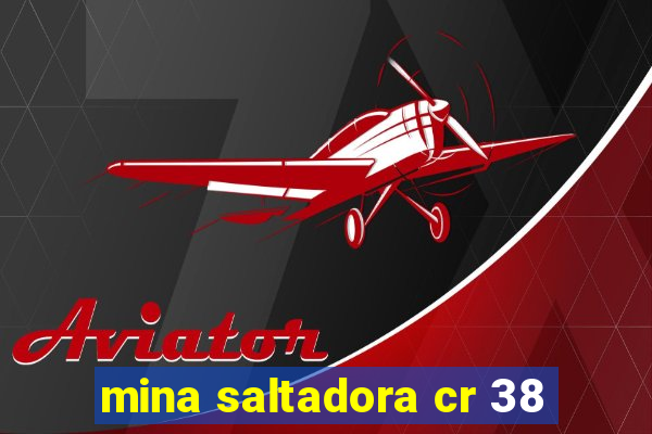 mina saltadora cr 38