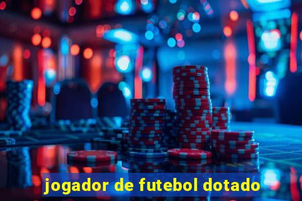 jogador de futebol dotado