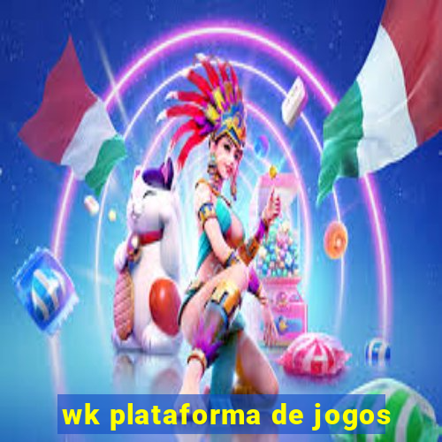 wk plataforma de jogos