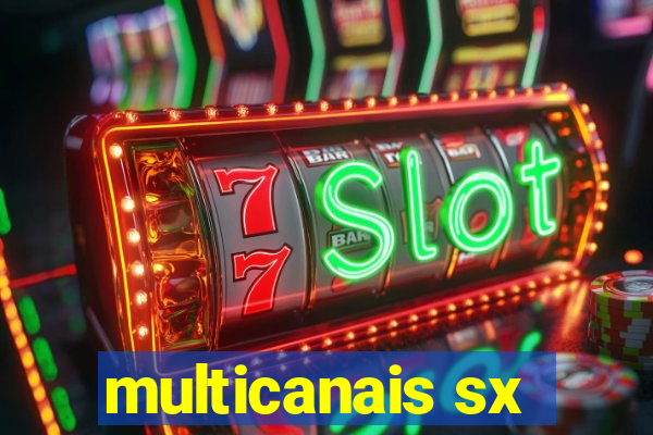 multicanais sx