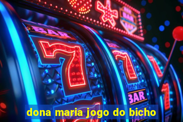 dona maria jogo do bicho