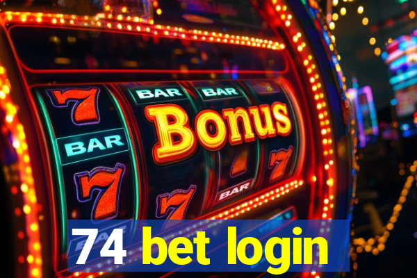 74 bet login