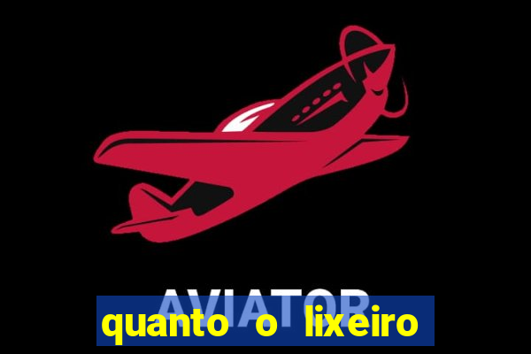 quanto o lixeiro ganha por ano