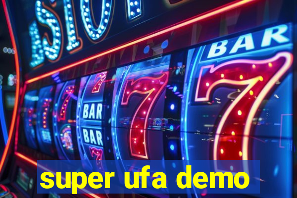 super ufa demo