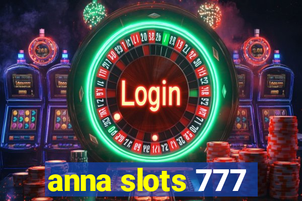 anna slots 777