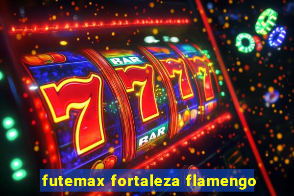 futemax fortaleza flamengo