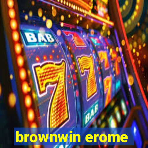 brownwin erome