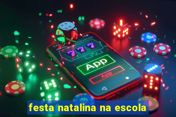 festa natalina na escola