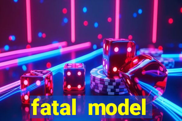 fatal model cruzeiro sp