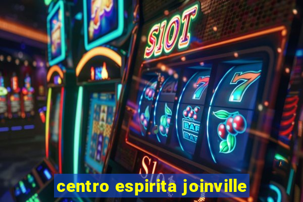 centro espirita joinville