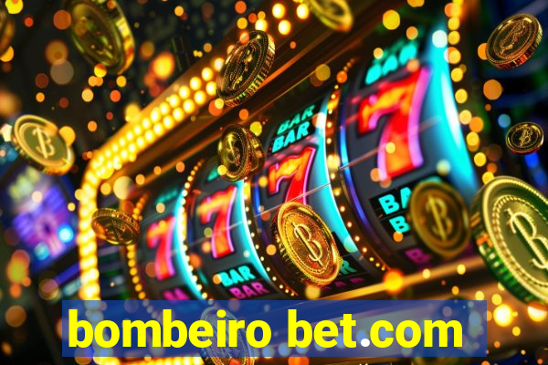 bombeiro bet.com