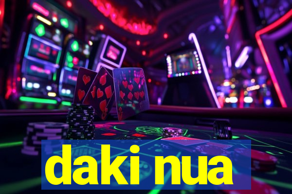 daki nua