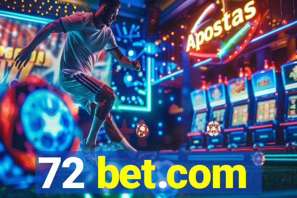 72 bet.com