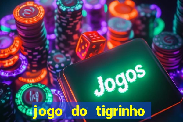 jogo do tigrinho teste gratis