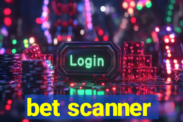 bet scanner