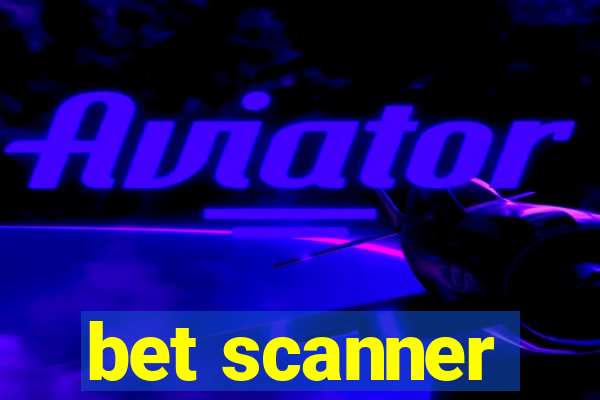 bet scanner