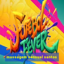 massagem sensual santos