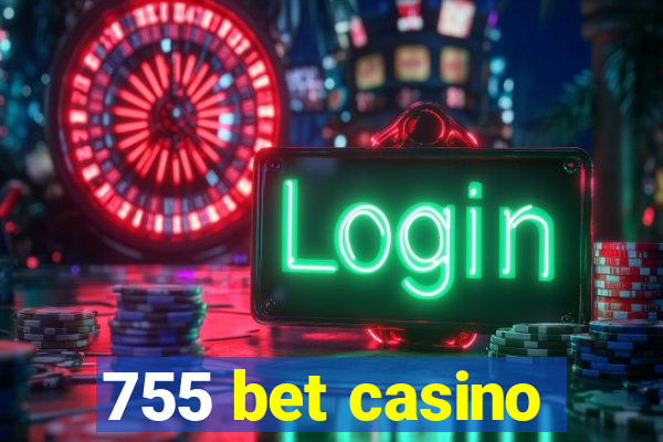 755 bet casino