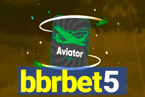 bbrbet5