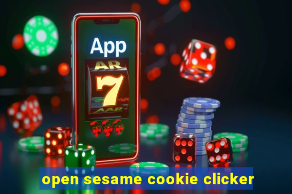 open sesame cookie clicker