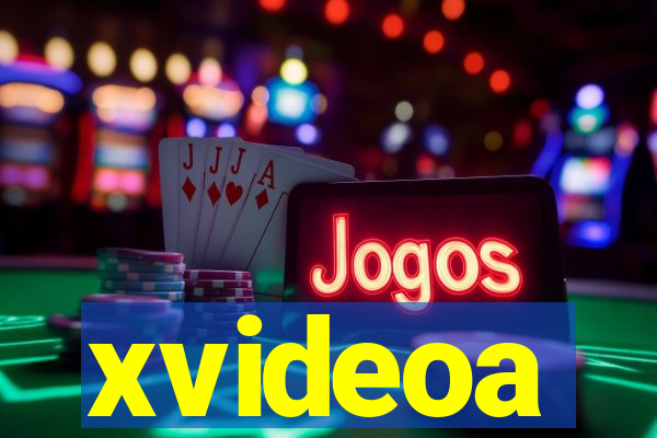 xvideoa