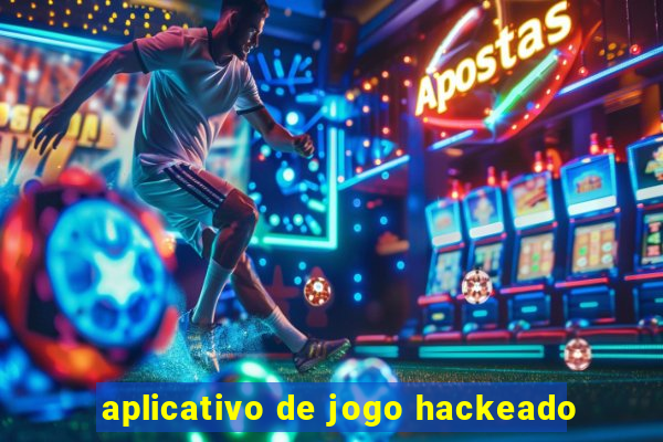 aplicativo de jogo hackeado