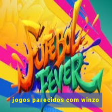 jogos parecidos com winzo