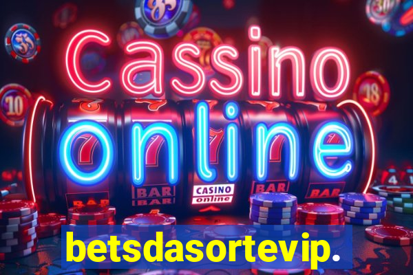 betsdasortevip.com