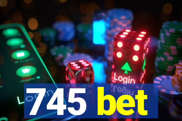 745 bet