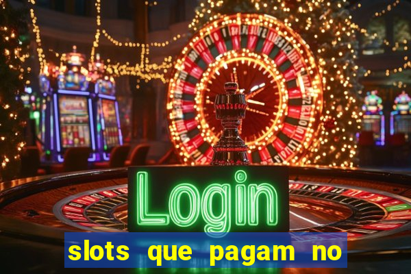 slots que pagam no cadastro sem depósito