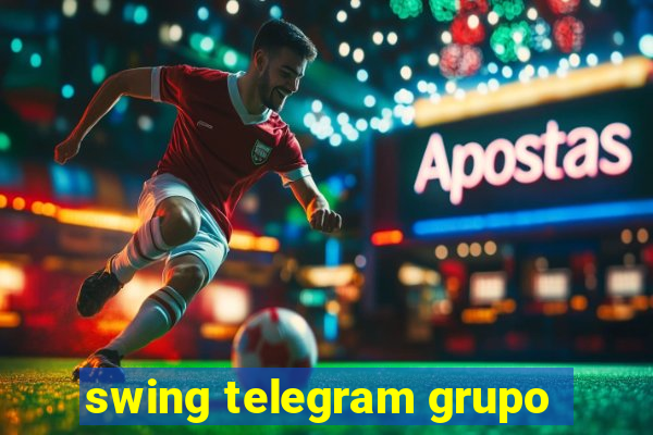 swing telegram grupo