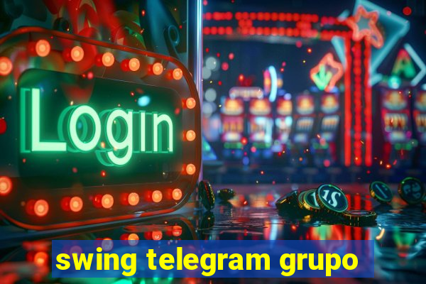 swing telegram grupo