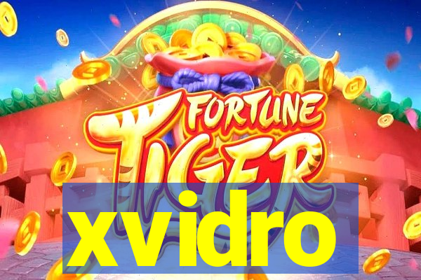 xvidro