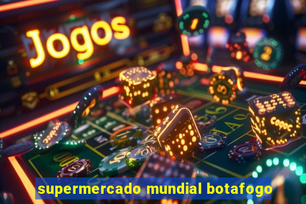 supermercado mundial botafogo