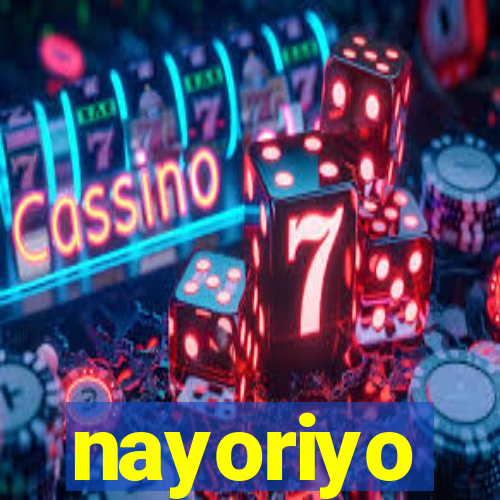 nayoriyo