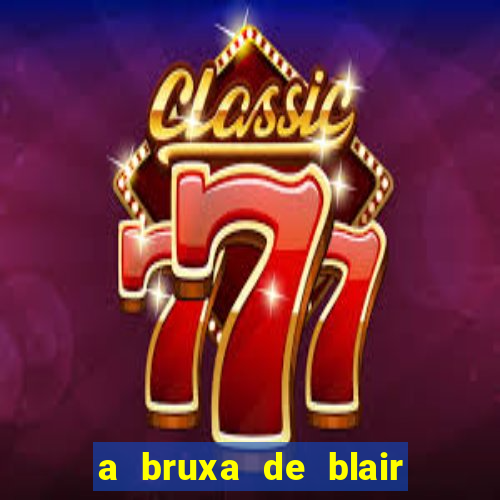 a bruxa de blair 1999 filme completo dublado