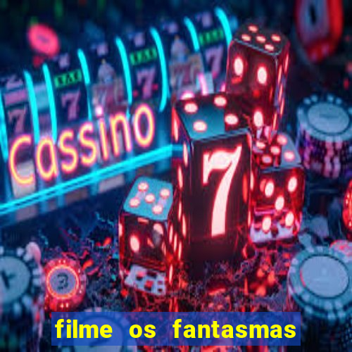 filme os fantasmas de scrooge