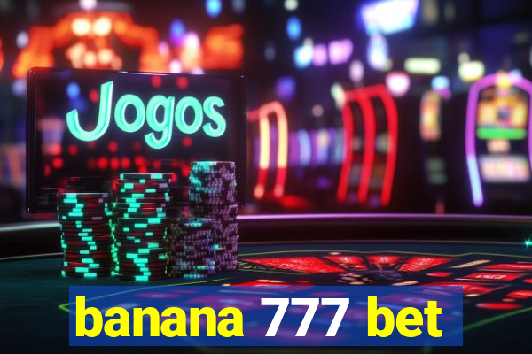 banana 777 bet