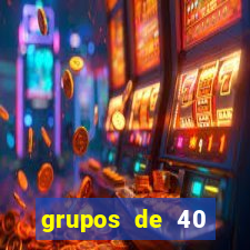 grupos de 40 dezenas da quina