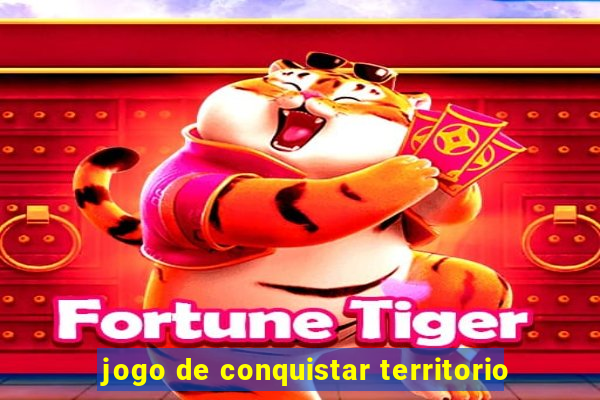 jogo de conquistar territorio