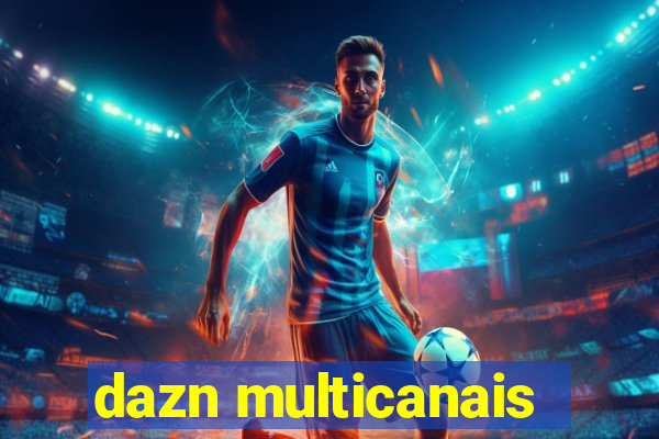 dazn multicanais