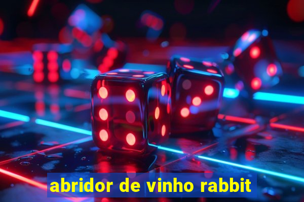 abridor de vinho rabbit