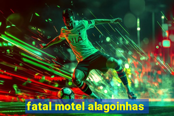 fatal motel alagoinhas