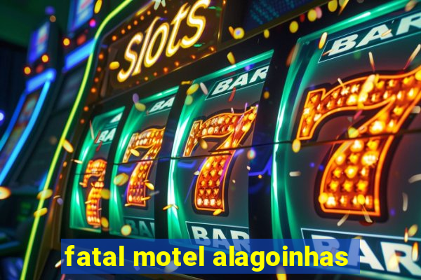 fatal motel alagoinhas